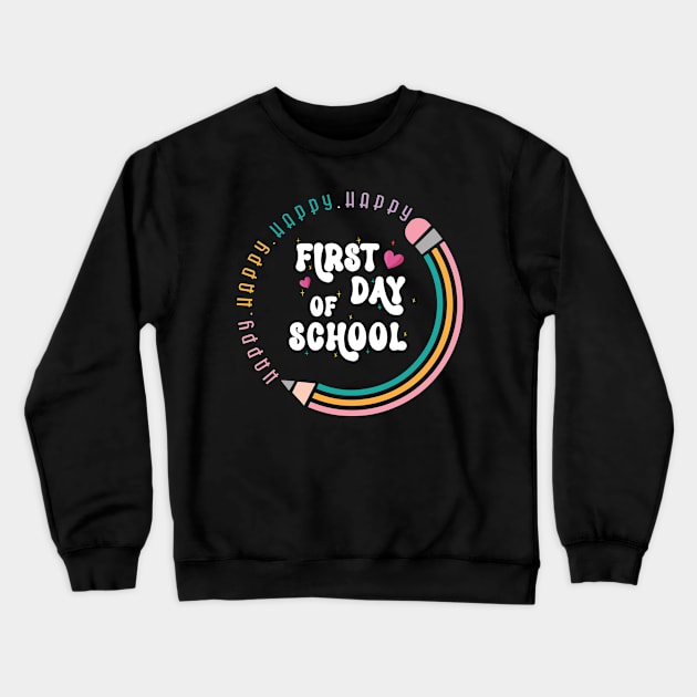 Welcome Back To School First Day Of School Students Teachers Crewneck Sweatshirt by The Design Catalyst